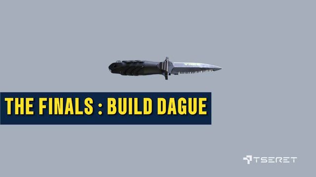The Finals : Build Dague