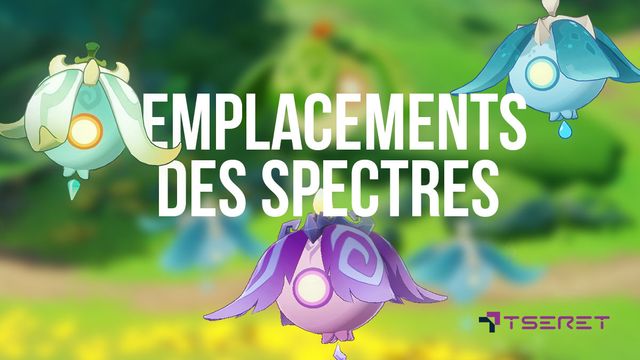 Où se trouve les spectres Genshin impact ?