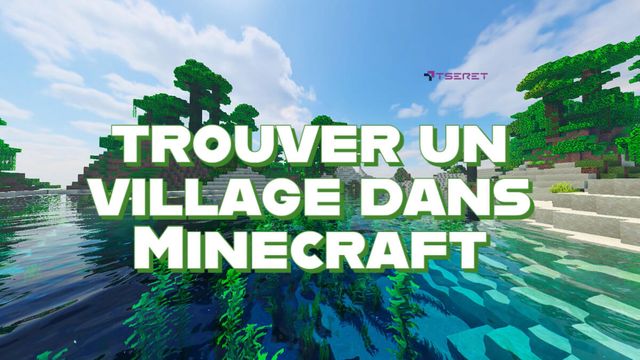 Comment trouver un village dans Minecraft commande Bedrock ?