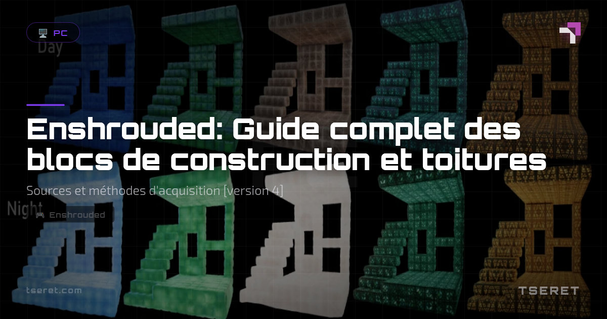 Enshrouded: Guide complet des blocs de construction et toitures – Sources et méthodes d'acquisition [version 4]
