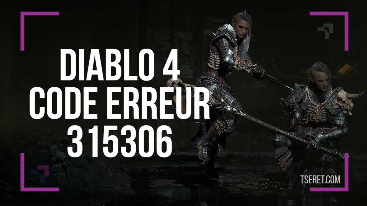 diablo 4 code erreur 315306