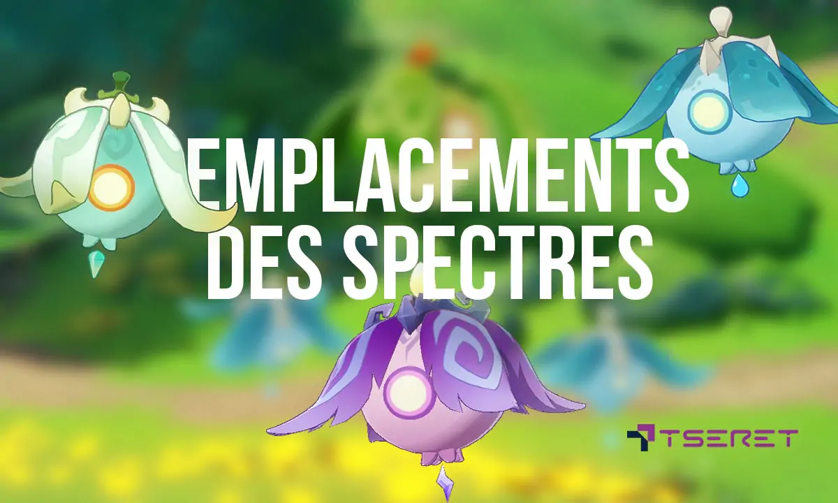 Où se trouve les spectres Genshin impact ?
