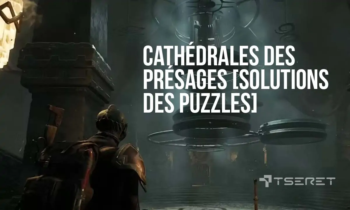 Remnant 2 : Cathédrales des présages [Solutions des puzzles]