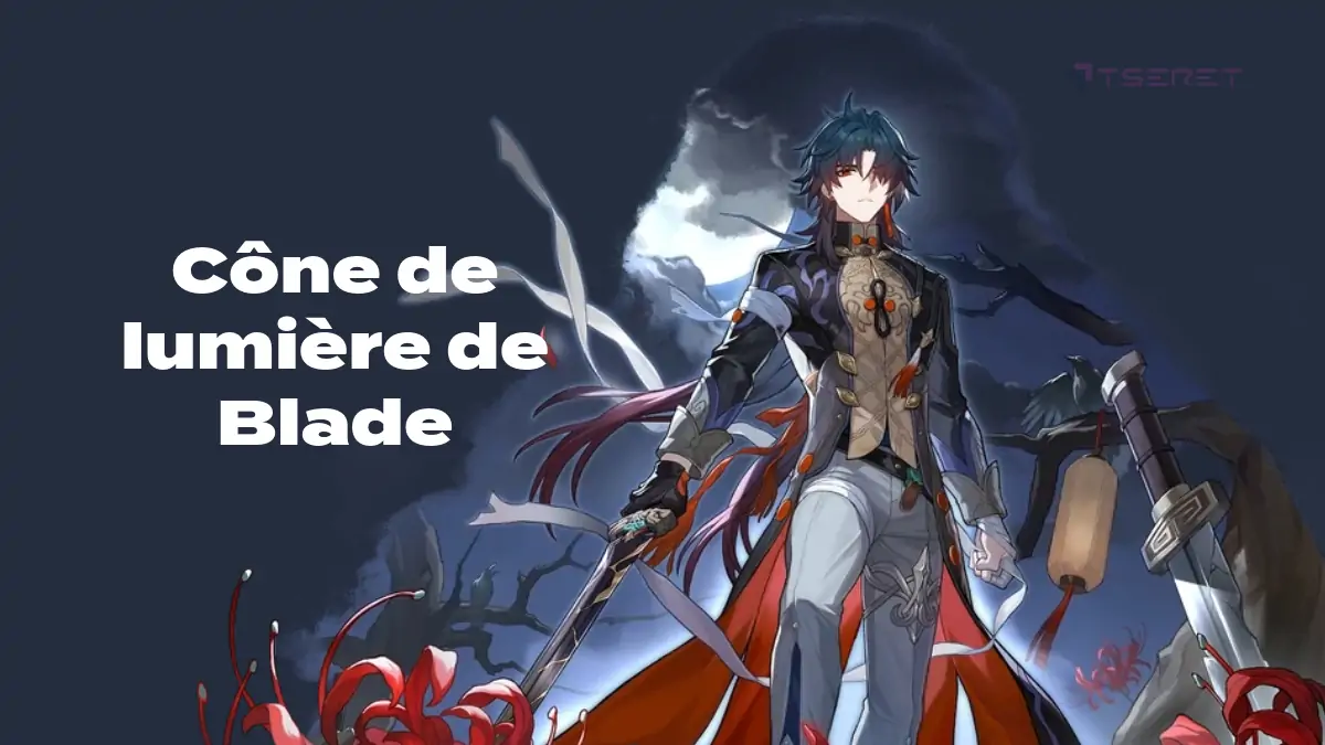 Honkai : Star Rail - Le meilleur Cône de lumière de Blade