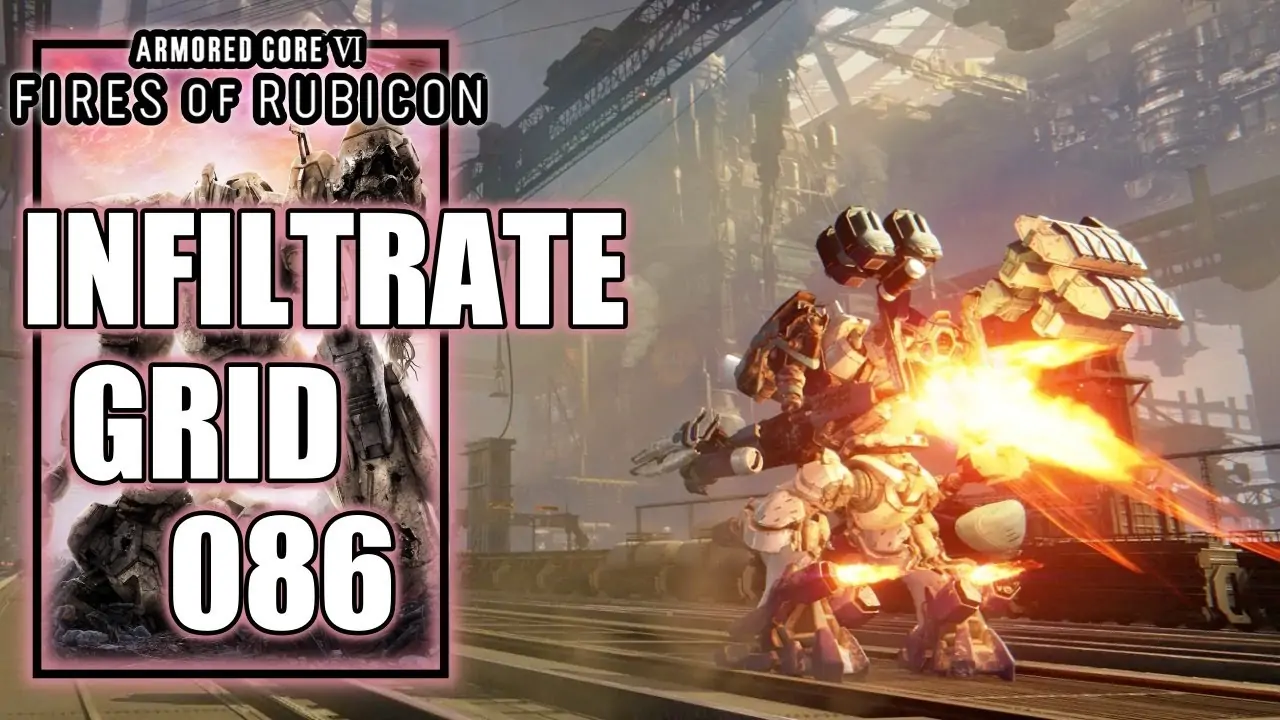 Armored Core 6 : Infiltrate Grid 086 Journaux de bord