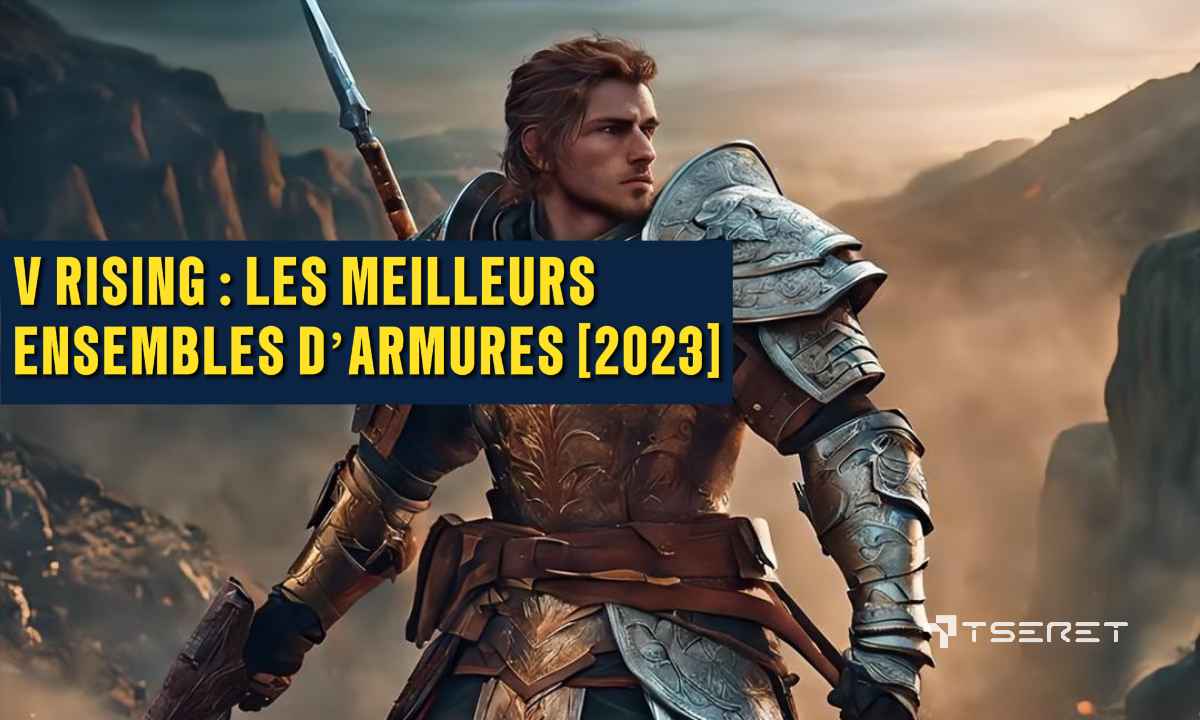 V Rising : Les MEILLEURS ensembles d’armures [2023]
